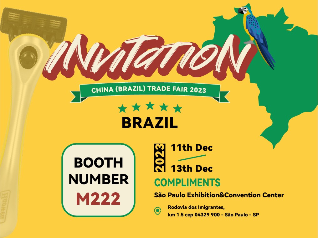 Haowell Razor sincerely invites you to join us in CHINA (BRAZIL) TRADE FAIR 2023